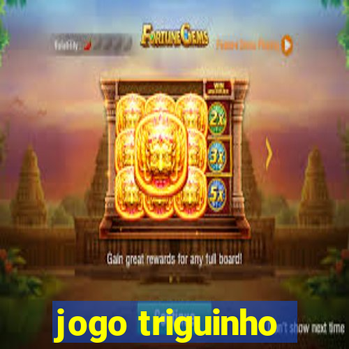 jogo triguinho